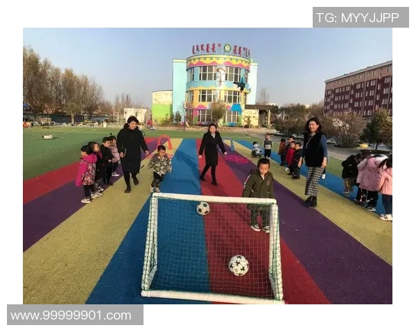 培养足球人才从幼儿园开始让孩子们在快乐中成长与竞技中进步